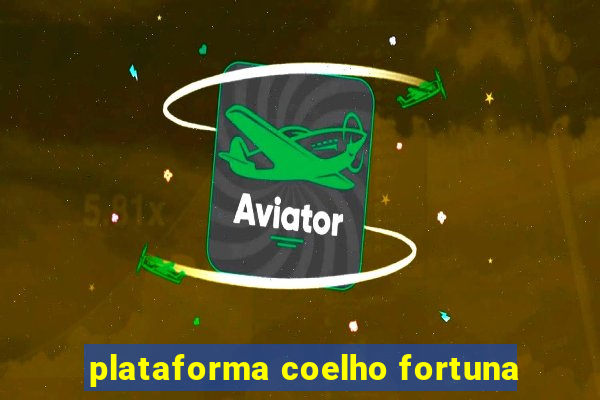 plataforma coelho fortuna