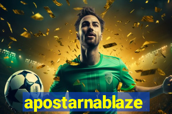 apostarnablaze