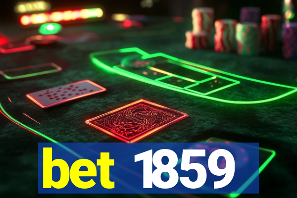 bet 1859