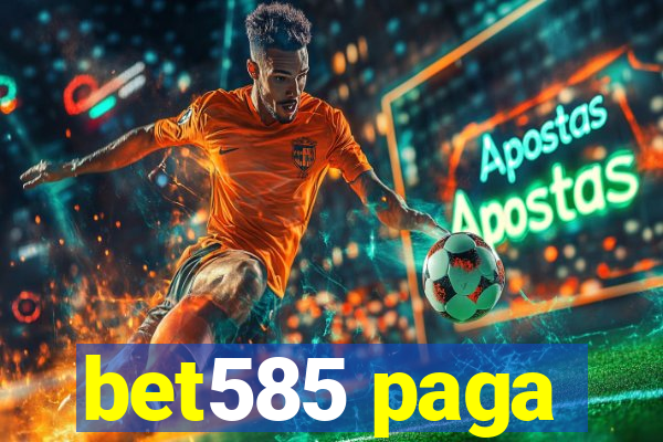 bet585 paga