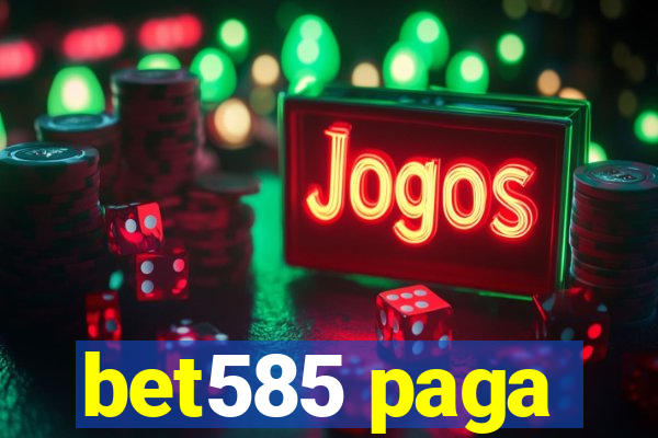 bet585 paga