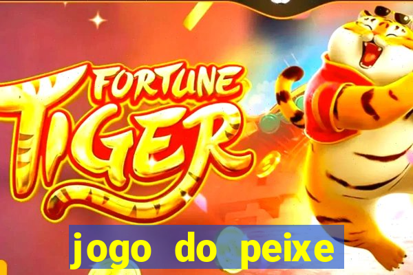 jogo do peixe ganhar dinheiro