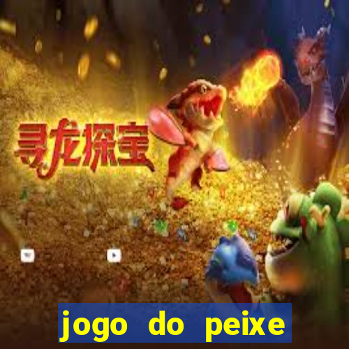 jogo do peixe ganhar dinheiro