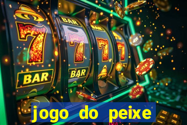 jogo do peixe ganhar dinheiro