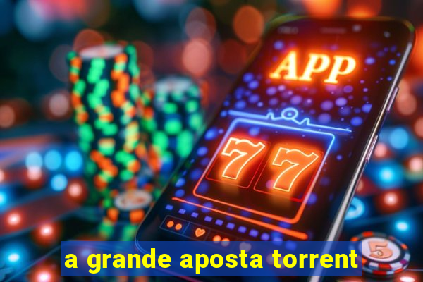 a grande aposta torrent