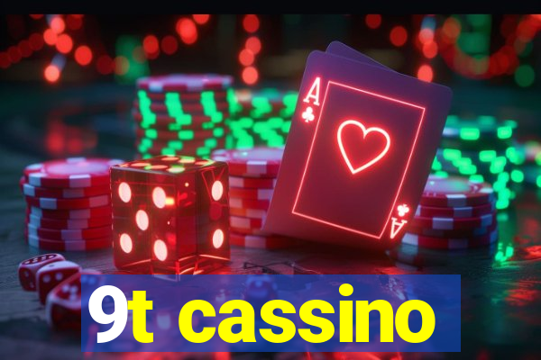 9t cassino