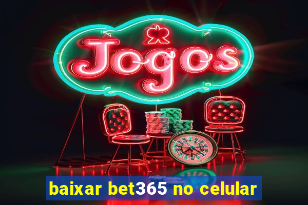 baixar bet365 no celular