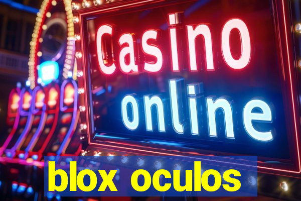 blox oculos