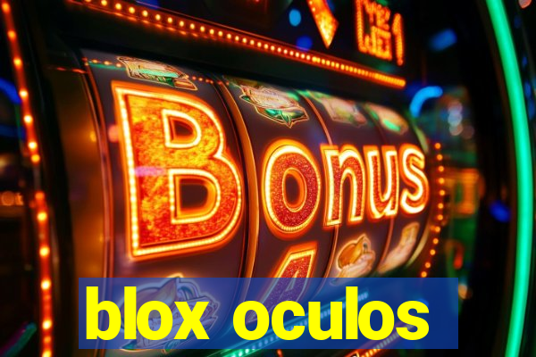 blox oculos