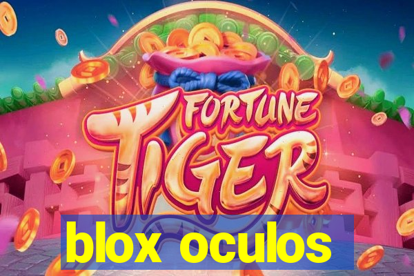 blox oculos