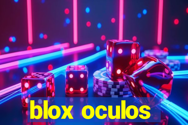 blox oculos