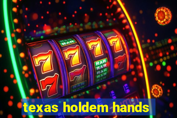 texas holdem hands