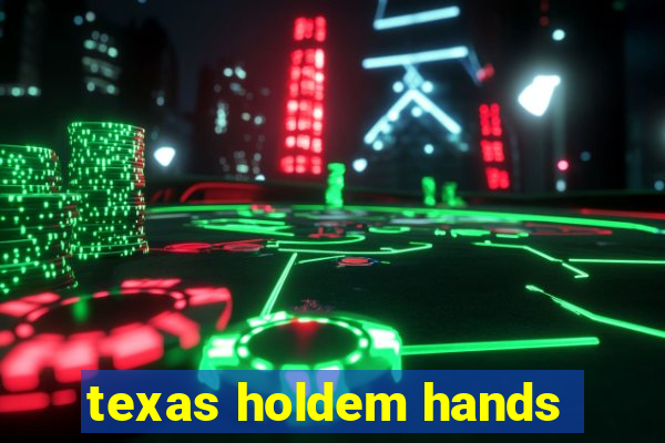 texas holdem hands