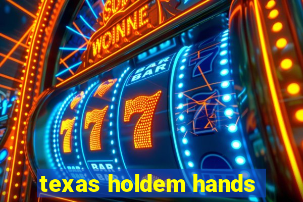 texas holdem hands