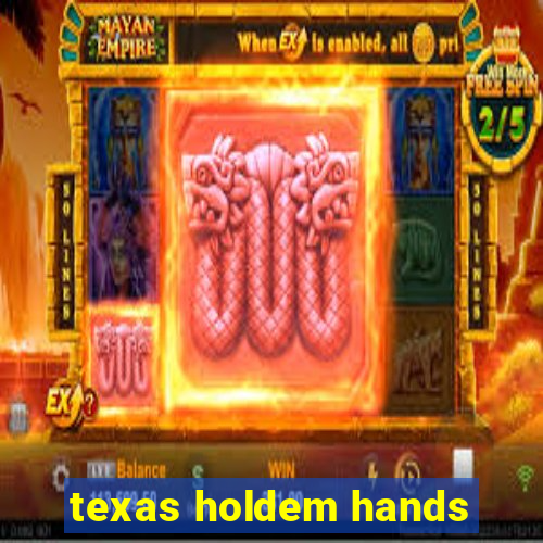 texas holdem hands