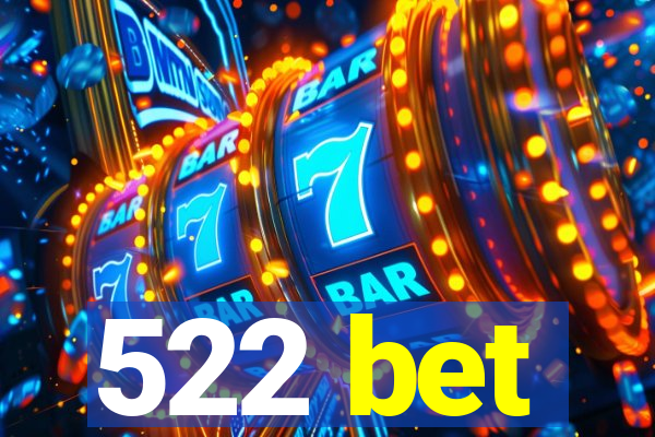 522 bet