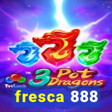 fresca 888