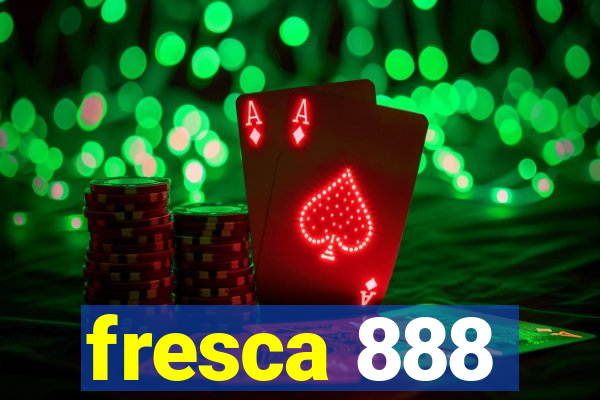 fresca 888