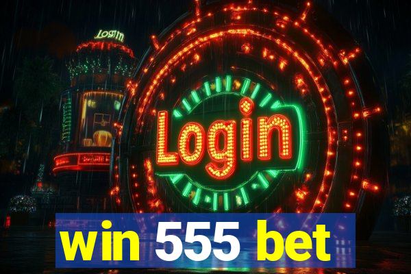 win 555 bet