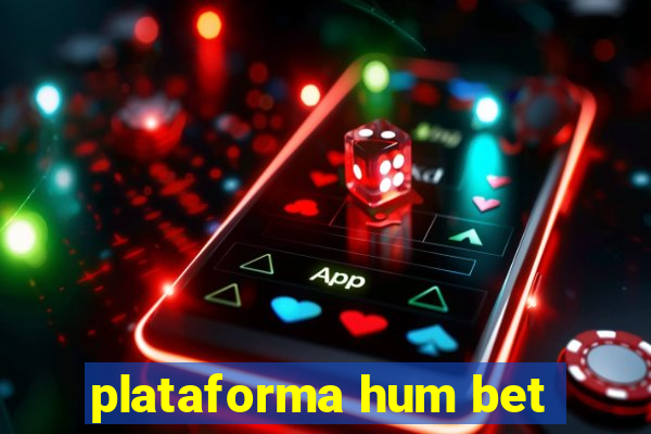 plataforma hum bet