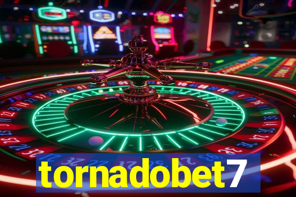 tornadobet7