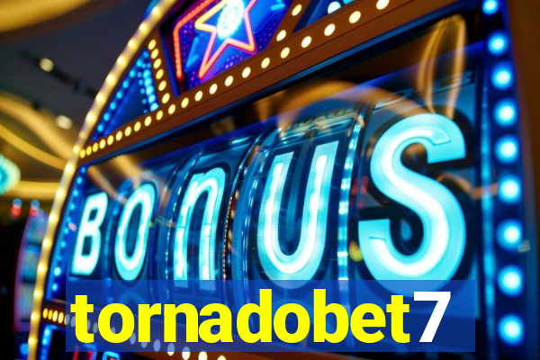 tornadobet7