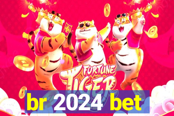 br 2024 bet