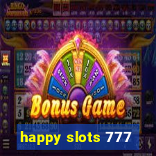 happy slots 777