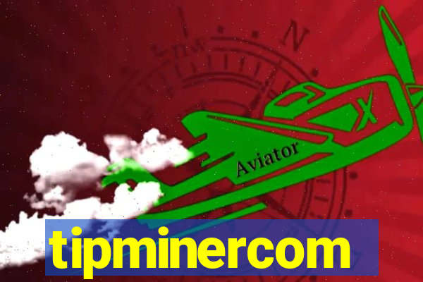 tipminercom