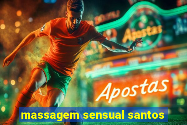 massagem sensual santos