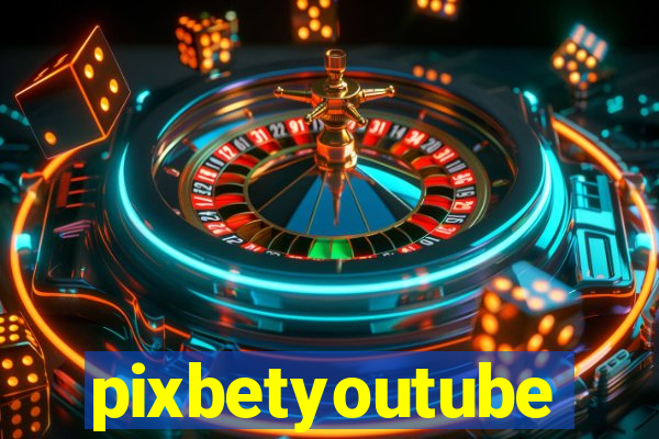 pixbetyoutube