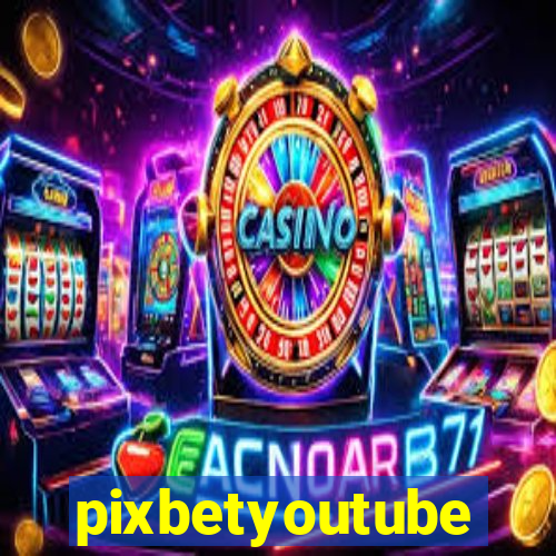 pixbetyoutube