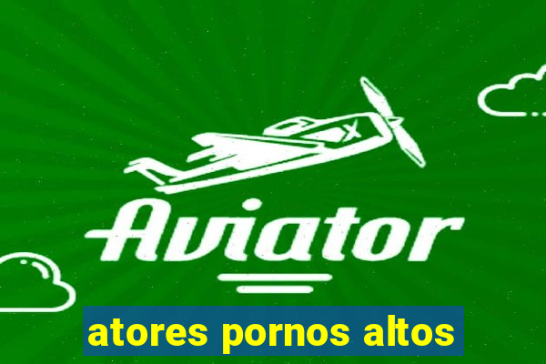 atores pornos altos