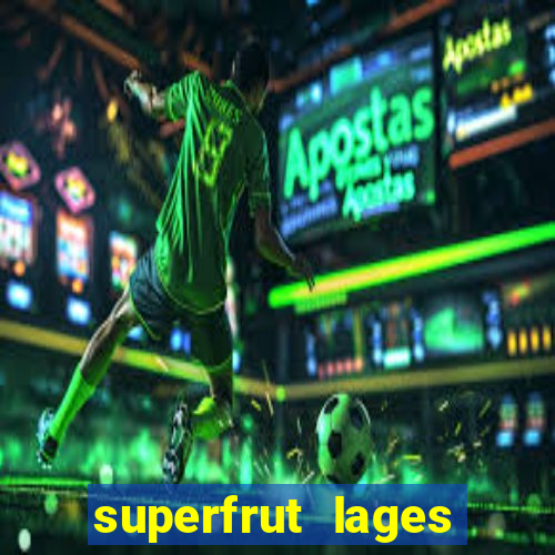 superfrut lages trabalhe conosco