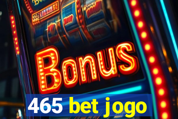 465 bet jogo