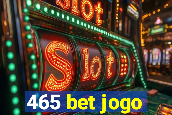 465 bet jogo