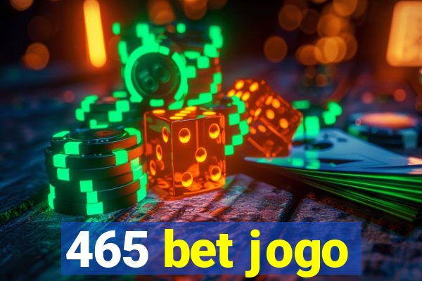 465 bet jogo