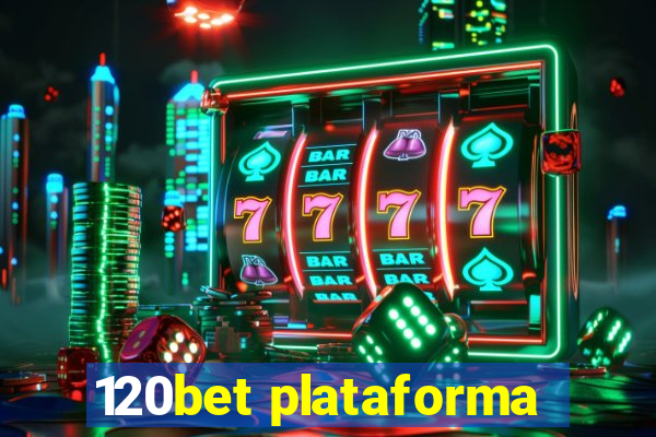 120bet plataforma