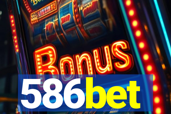 586bet