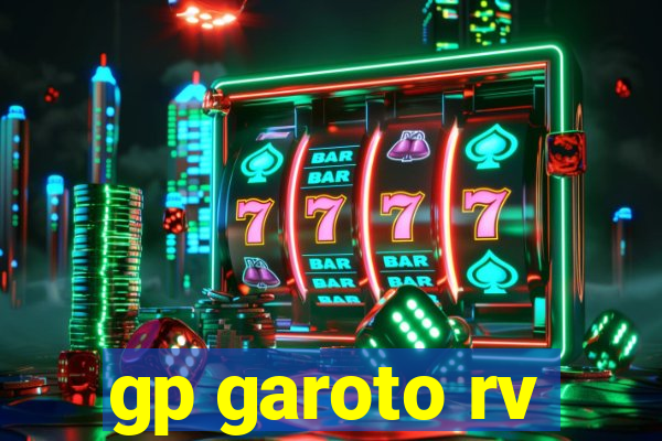 gp garoto rv