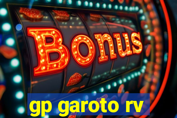 gp garoto rv