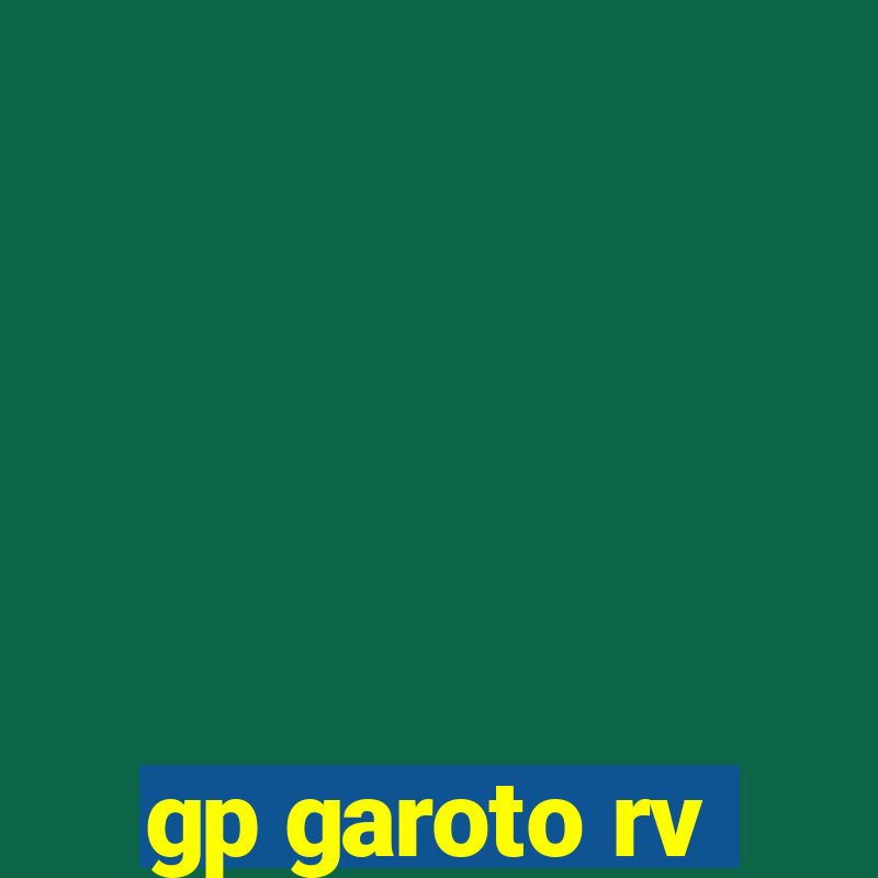 gp garoto rv