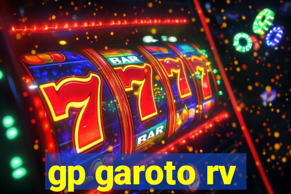 gp garoto rv