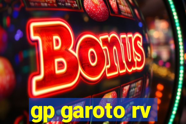 gp garoto rv