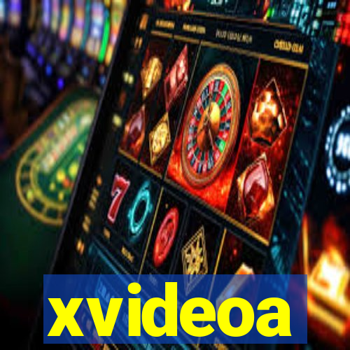 xvideoa