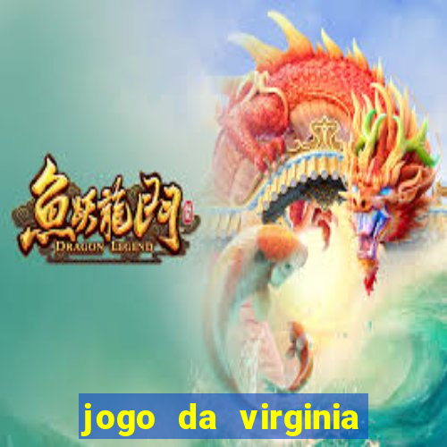 jogo da virginia que da dinheiro