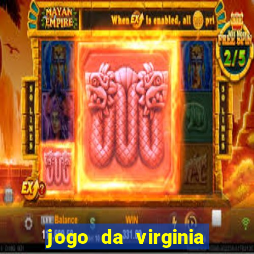 jogo da virginia que da dinheiro