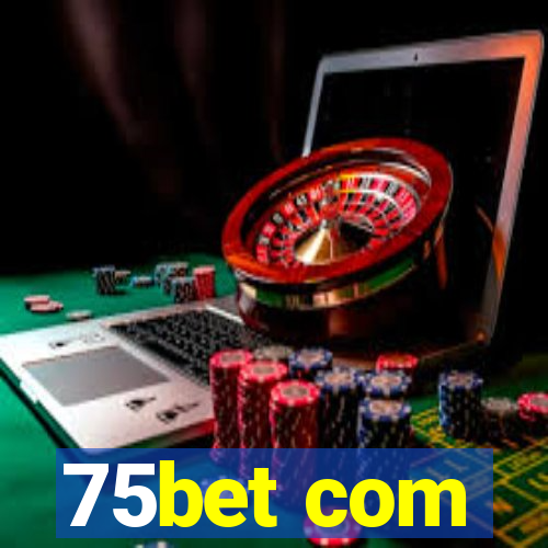 75bet com