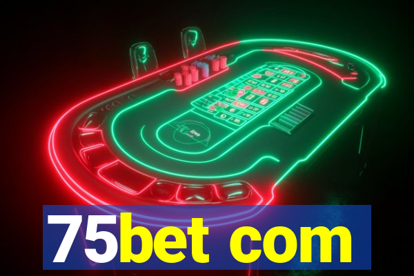 75bet com