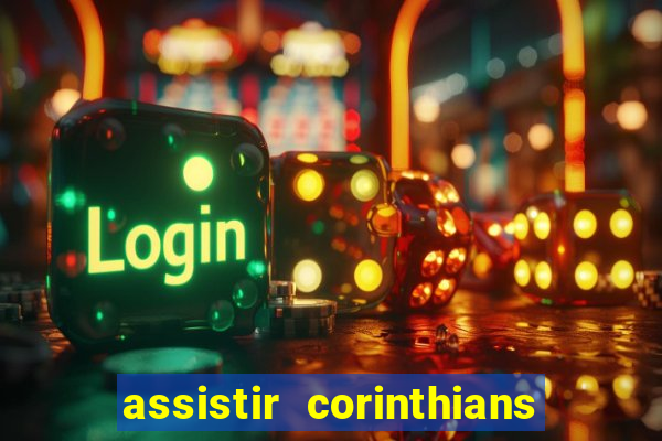 assistir corinthians multi canais